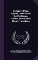 Sensitive plant species inventory in the Centennial Valley, Beaverhead County, Montana 1342012739 Book Cover