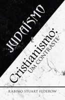JUDAISMO E CRISTIANISMO:: Um Contraste 1663254710 Book Cover