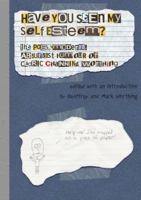 Have You Seen My Self Esteem?: the Existential Comedy of Cedric Worthing 0992474213 Book Cover