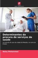 Determinantes da procura de serviços de saúde (Portuguese Edition) 6203198145 Book Cover