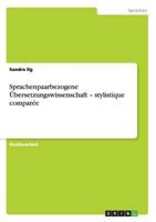 Sprachenpaarbezogene �bersetzungswissenschaft - stylistique compar�e 3656287511 Book Cover