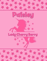 Paisley Lady Cherry Berry: Personalized Draw & Write Book with Her Unicorn Name - Word/Vocabulary List Included for Story Writing 1710601671 Book Cover