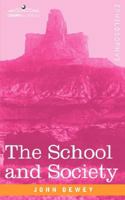 The School And Society 1958437182 Book Cover
