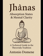 Jhanas & vipassana.: States of Absorption and Mental Clarity. B0FBMDRC8Q Book Cover