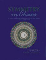 Symmetry in Chaos: A Search for Pattern in Mathematics, Art, and Nature