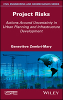Project Risks: Actions Around Uncertainty in Urban Planning and Infrastructure Development 1786301849 Book Cover