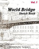 World Bridge Sketch Book: Adult Activity Book 1539851079 Book Cover