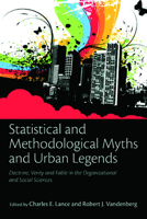 Statistical and Methodological Myths and Urban Legends: Doctrine, Verity and Fable in the Organizational and Social Sciences 0805862382 Book Cover