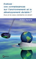 Evaluez vos connaissances sur l'environnement et le développement durable ! (French Edition) 2748339576 Book Cover