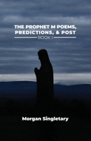 The Prophet M Poems, Predictions, & Post Book 1 B0CQ5HMNHH Book Cover