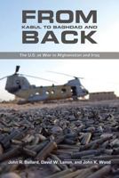 From Kabul To Baghdad And Back: The U.S. at War in Afghanistan and Iraq 1612510221 Book Cover