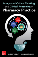Integrated Critical Thinking and Clinical Reasoning in Pharmacy Practice 1264258739 Book Cover