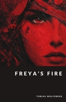 Freya's Fire: Goddess of Love, War, and Seidr (The Northern Legends Series) B0FGHWS8VG Book Cover