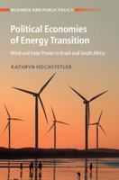 Political Economies of Energy Transition: Wind and Solar Power in Brazil and South Africa 1108843840 Book Cover