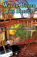 Water Under the Bridge 148270112X Book Cover