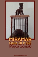 Miramar: calle 10 # 505 B08XS264W1 Book Cover