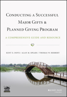 Conducting a Successful Major Gifts and Planned Giving Program: A Comprehensive Guide and Resource (Dove on Fund Raising) 0787957070 Book Cover