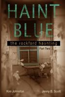 Haint Blue: The Rockford Haunting (Part Two) 1986543935 Book Cover