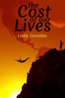 The Cost of Our Lives 1937178978 Book Cover