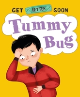 Get Better Soon!: Tummy Bug 1445182726 Book Cover
