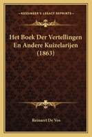 Het Boek Der Vertellingen En Andere Kuizelarijen (1863) 1168425433 Book Cover