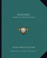 Natchez: Symbol Of The Old South 1163812005 Book Cover