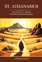 St. Athanasius: The Life of St. Antony (Ancient Christian Writers) 9371234423 Book Cover