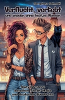 Verflucht, verliebt und wieder ohne heißes Wasser: Spicy Romance zwischen TikTok-Magie und deutscher Bürokratie (German Edition) B0FBRC6477 Book Cover