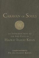 Caravan of Souls: An Introduction to the Sufi Path of Hazrat Inayat Khan 1941810411 Book Cover