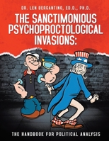 The Sanctimonious Psychoproctological Invasions: The Handbook for Political Analysis 1955691835 Book Cover