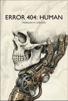 Error 404: Human B0GX1L8VSV Book Cover