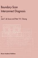 Boundary-Scan Interconnect Diagnosis (Frontiers in Electronic Testing) 1441948872 Book Cover