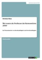 Wer waren die Profiteure der Rentenreform 2000?: Zur Themenkarriere von Berufsunf�higkeit und Erwerbsunf�higkeit 3640497775 Book Cover