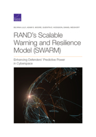 RAND's Scalable Warning and Resilience Model (SWARM): Enhancing Defenders' Predictive Power in Cyberspace 1977406777 Book Cover