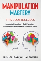 Manipulation: 4 BOOKS IN 1 - Introducing Psychology, Dark Psychology, Reading Body Language, How To Analyze People 1691160326 Book Cover