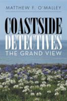 Coastside Detectives: The Grand View 1524621706 Book Cover
