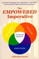 Empowered Imperative: Assertively Managing Yourself for Optimum Success 1557788146 Book Cover
