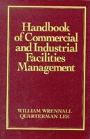 Handbook of Commercial and Industrial Facilities Management 0070719357 Book Cover