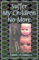 Suffer My Children No More 059520192X Book Cover