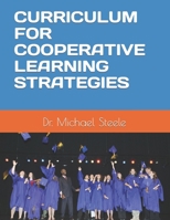 CURRICULUM FOR COOPERATIVE LEARNING STRATEGIES B0C9S3JGQV Book Cover
