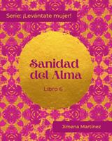 SANIDAD DEL ALMA: Libro 6 1736350455 Book Cover