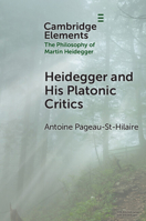 Heidegger and His Platonic Critics 1009582496 Book Cover