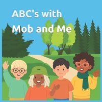 ABC's with Mob and Me B0F91WLRNT Book Cover