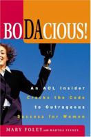 Bodacious: An AOL Insider Cracks the Code to Outrageous Success for Women 0814471315 Book Cover