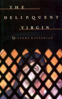 The Delinquent Virgin 1555972950 Book Cover