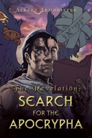 The Revelation: Search for the Apocrypha 1663234892 Book Cover