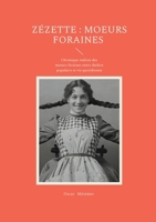 Zézette: moeurs foraines: Chronique réaliste des moeurs foraines entre théâtre populaire et vie quotidienne (French Edition) 2322636126 Book Cover