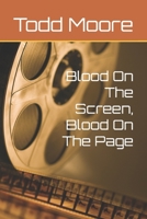 Blood On The Screen, Blood On The Page B0CNZQR1CQ Book Cover