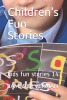 Children's Fun Stories: kids fun stories 14 B084WJL7JB Book Cover