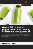 Genus Miconia and phytochemical screening of Miconia ferruginata DC 6209499716 Book Cover